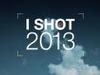I Shot 2013 - {channelnamelong} (Youriplayer.co.uk)