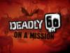 Deadly 60 on a Mission - {channelnamelong} (Youriplayer.co.uk)