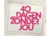 40 Dagen Zonder Jou gemist - {channelnamelong} (Gemistgemist.nl)