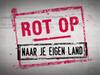Beelden uit de 1e aflevering van Rot Op Naar Je Eigen Land (2) gemist - {channelnamelong} (Gemistgemist.nl)