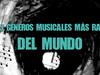 TOP: LOS 7 GÉNEROS MUSICALES MÁS RAROS DEL MUNDO | Dross - {channelnamelong} (TelealaCarta.es)