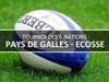 Rugby : Pays de Galles - Ecosse - {channelnamelong} (Youriplayer.co.uk)