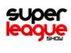 Super League Show