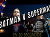 BATMAN V SUPERMAN EN 30 SEGUNDOS - {channelnamelong} (TelealaCarta.es)