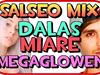 DALAS MIARE MEGAGLOWEN - SALSEO MIX - {channelnamelong} (TelealaCarta.es)