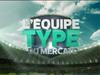 L&#039;Equipe Type du Mercato - {channelnamelong} (Replayguide.fr)