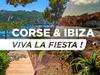 Corse & ibiza, viva la fiesta ! - {channelnamelong} (Replayguide.fr)