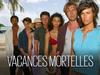 Vacances mortelles - {channelnamelong} (TelealaCarta.es)