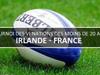 Rugby U20 : Irlande - France - {channelnamelong} (Youriplayer.co.uk)