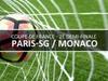 Football : Paris Saint-Germain - Monaco - {channelnamelong} (Replayguide.fr)