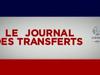 Le journal des transferts du 13 juillet - {channelnamelong} (Replayguide.fr)
