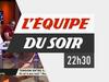 L&#039;Equipe du Soir du 18 septembre, 2ème partie - {channelnamelong} (Replayguide.fr)