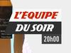 L&#039;Equipe du Soir du 19 septembre, 1ère partie - {channelnamelong} (Replayguide.fr)