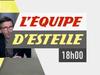 L&#039;Equipe d&#039;Estelle du 9 octobre - {channelnamelong} (Replayguide.fr)