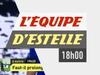 L&#039;Equipe d&#039;Estelle du 11 octobre - {channelnamelong} (Replayguide.fr)