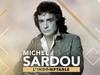 Michel Sardou : l&#x27;indomptable - {channelnamelong} (Super Mediathek)