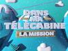 Dans ma telecabine La mission - {channelnamelong} (TelealaCarta.es)