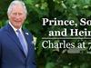 Prince, Son and Heir: Charles at 70 - {channelnamelong} (Youriplayer.co.uk)