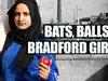 Bats, Balls and Bradford Girls - {channelnamelong} (Youriplayer.co.uk)