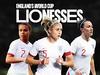 England’s World Cup Lionesses - {channelnamelong} (Youriplayer.co.uk)