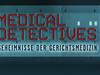 Medical Detectives - NITRO - {channelnamelong} (Super Mediathek)