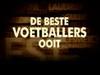 De Beste Voetballers Ooit gemist - {channelnamelong} (Gemistgemist.nl)
