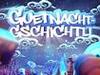 Guetnachtgschichtli - {channelnamelong} (Super Mediathek)