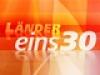 Länder Eins30 - {channelnamelong} (Super Mediathek)