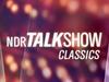 NDR Talk Show classics  - {channelnamelong} (Super Mediathek)