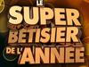 Le super betisier de l'annee - {channelnamelong} (Replayguide.fr)