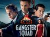 Gangster Squad - {channelnamelong} (Youriplayer.co.uk)
